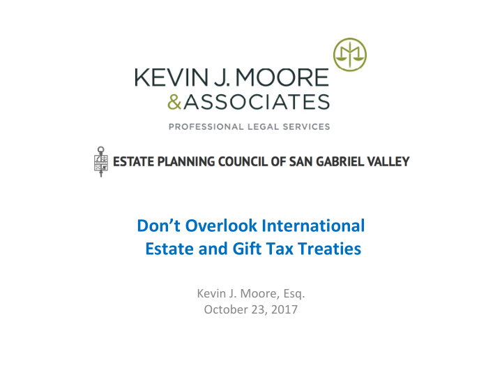don t overlook international estate and gift tax treaties