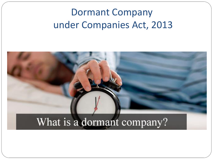 dormant company under companies act 2013 who can file an