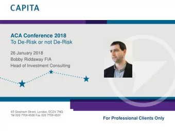ACA Conference 2018  To De-Risk or not De-Risk  26 January 2018  Bobby Riddaway FIA  Head of