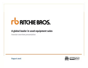 A global leader in used equipment sales  Investor overview presentation  August 2016  1  Forward