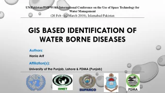 WATER BORNE DISEASES  Authors:  Hania Arif  Affiliation(s):  University of the Punjab, Lahore &amp;