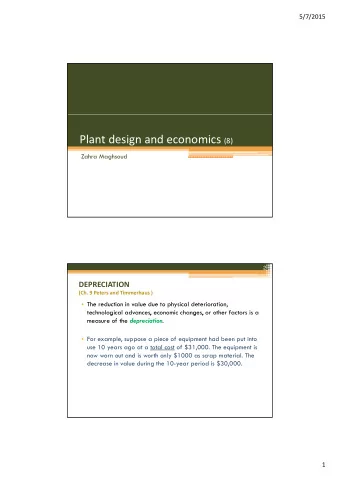 TYPES OF DEPRECIATION  The causes of depreciation may be physical or functional.  Physical