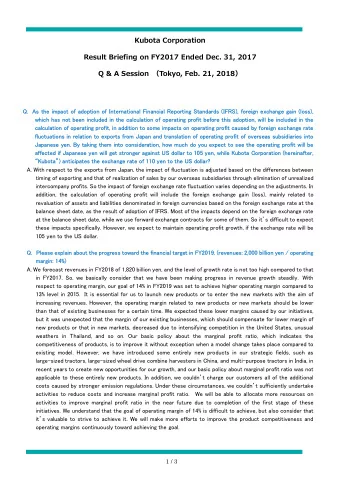 Kubota Corporation  Result Briefing on FY2017 Ended Dec. 31, 2017  Q &amp; A Session Tokyo, Feb.