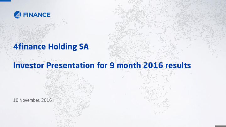 4finance holding sa investor presentation for 9 month