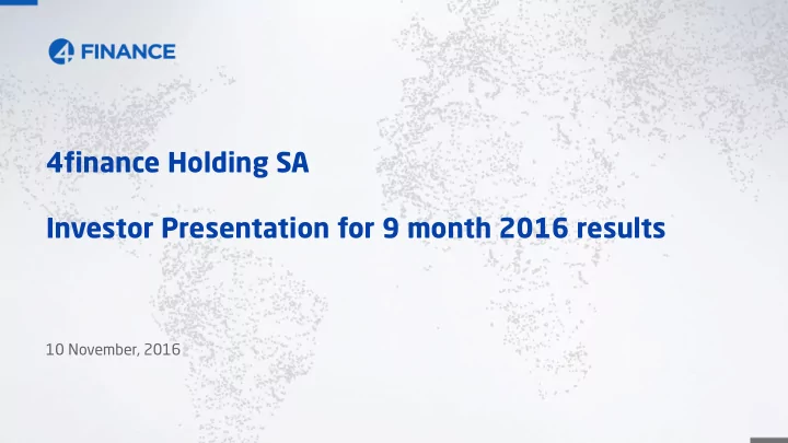 4finance holding sa investor presentation for 9 month