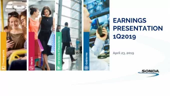 PRESENTATION  1Q2019  April 23, 2019  Highlights in 1Q2019 Results improved in Revenues, EBITDA and