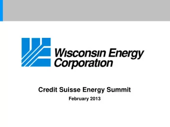 Credit Suisse Energy Summit February 2013 Cautionary Statement Regarding Forward-Looking