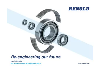 Re-engineering our future  Interim Results  Six months ended 30 September 2013  www.renold.com