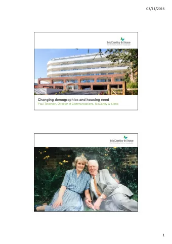 03/11/2016  Changing demographics and housing need  Paul Teverson, Director of Communications,