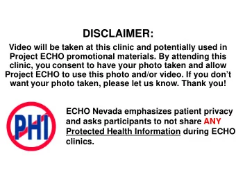 DISCLAIMER:  Video will be taken at this clinic and potentially used in  Project ECHO promotional