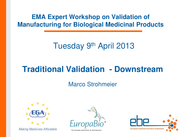 tuesday 9 th april 2013 traditional validation downstream