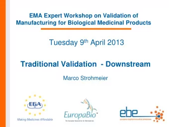 Tuesday 9 th April 2013  Traditional Validation  - Downstream  Marco Strohmeier  Topics of the