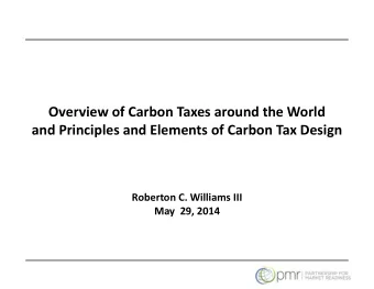 Overview of Carbon Taxes around the World  and Principles and Elements of Carbon Tax Design