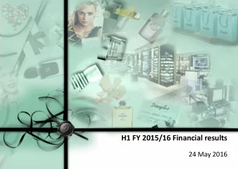 H1 FY 2015/16 Financial results  24 May 2016  0  Notice to recipients This presentation and any