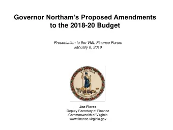 Governor Northams Proposed Amendments  to the 2018-20 Budget  Presentation to the VML Finance