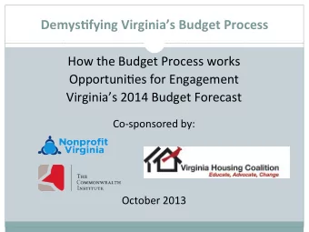 Demys&amp;fying  Virginias  Budget  Process    How  the  Budget  Process