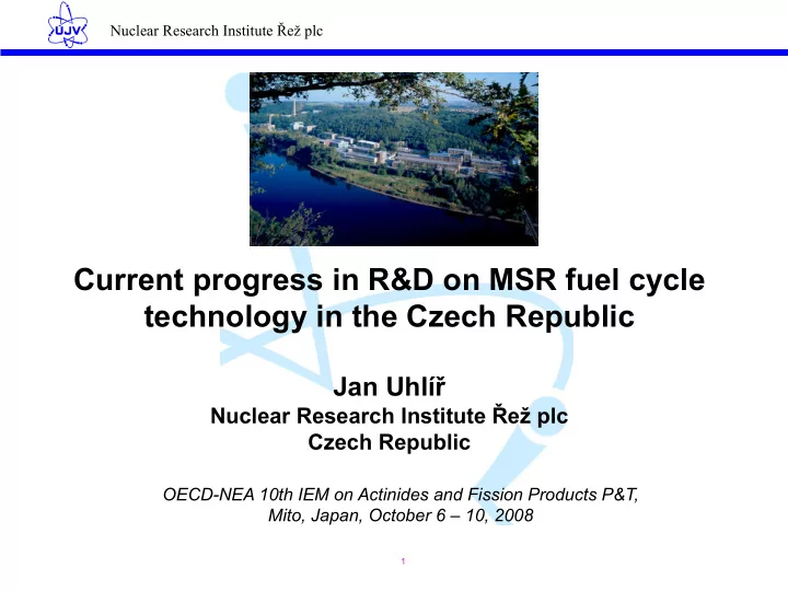 current progress in r amp d on msr fuel cycle technology