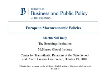 European Macroeconomic Policies  Martin Neil Baily  The Brookings Institution  McKinsey Global