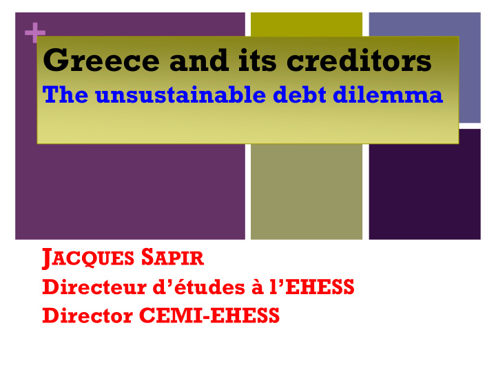greece and its creditors the unsustainable debt dilemma j