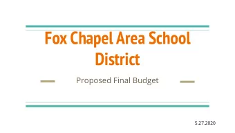 Fox Chapel Area School  District  Proposed Final Budget  5.27.2020  2020-2021 FCASD / PDE Budget