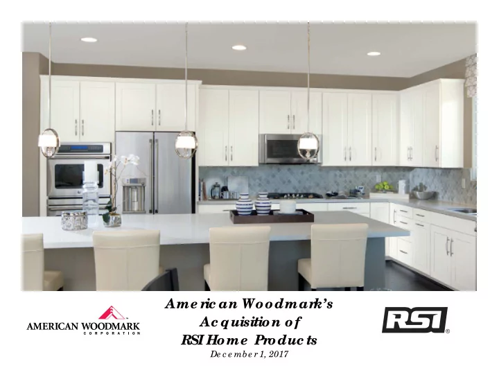ame r ic an woodmar k s ac quisition of rsi home pr oduc