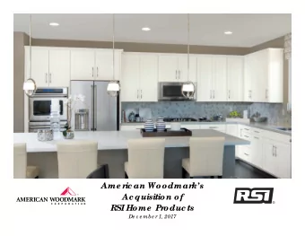 Ame r  ic an Woodmar  ks  Ac quisition of  RSI Home  Pr  oduc ts  De c e mbe r 1, 2017  F  or