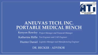 ANEUVAS TECH. INC.  PORTABLE MEDICAL BENCH  Kenyon Rowley  Project Manager and Financial Manager