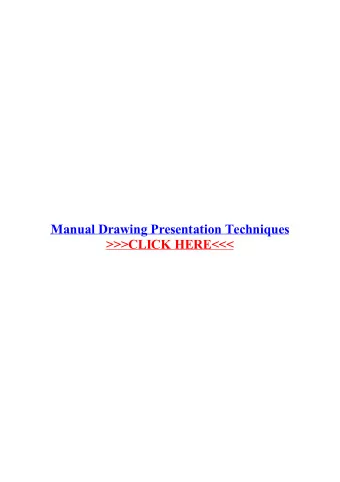 Manual Drawing Presentation Techniques  The Case Study as a Means of (Re)presentation within a