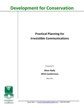 Development for Conservation  Practical Planning for  Irresistible Communications  Presented to