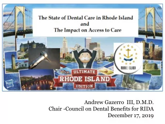 December 17, 2019  State Dental Assistance Program  Most States focus on children only  RI Elects
