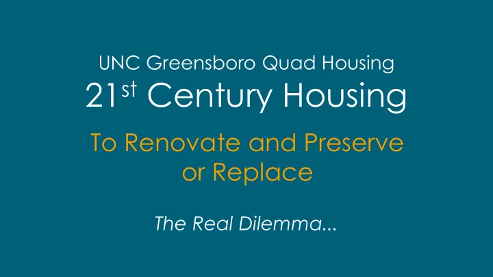 to renovate and preserve or replace the real dilemma 21