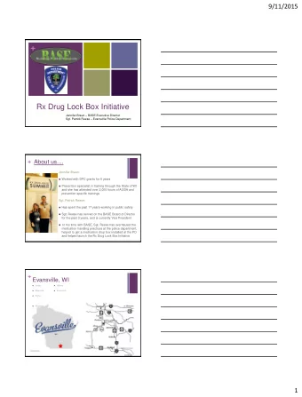 +  Rx Drug Lock Box Initiative Jennifer Braun  BASE Executive Director Sgt. Patrick Reese