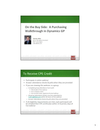 On the Buy Side:  A Purchasing  Walkthrough in Dynamics GP  Charles Allen  Senior Managing