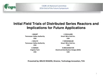 CIGRE US National Committee  2014 Grid of the Future Symposium  Initial Field Trials of Distributed