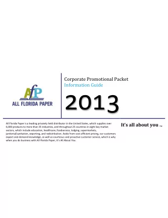 2013 Its all about you TM  All Florida Paper is a leading privately held distributor in the