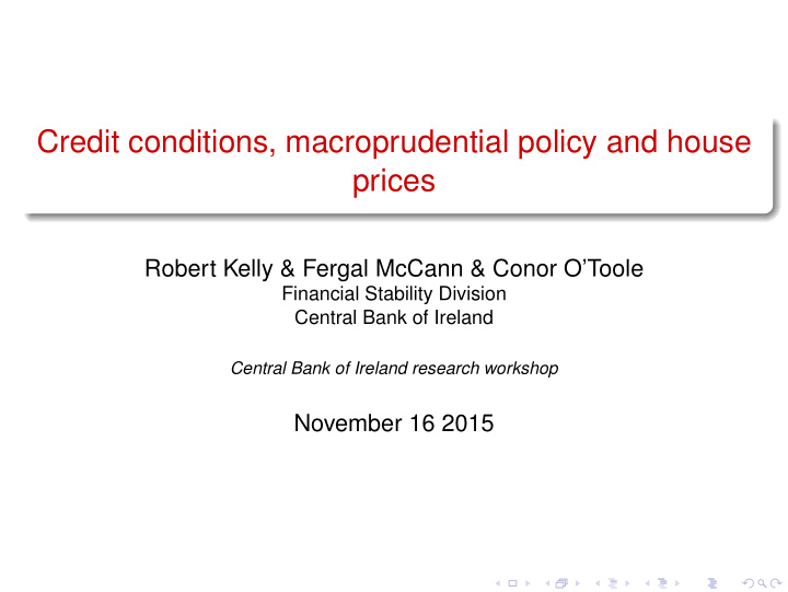 credit conditions macroprudential policy and house prices