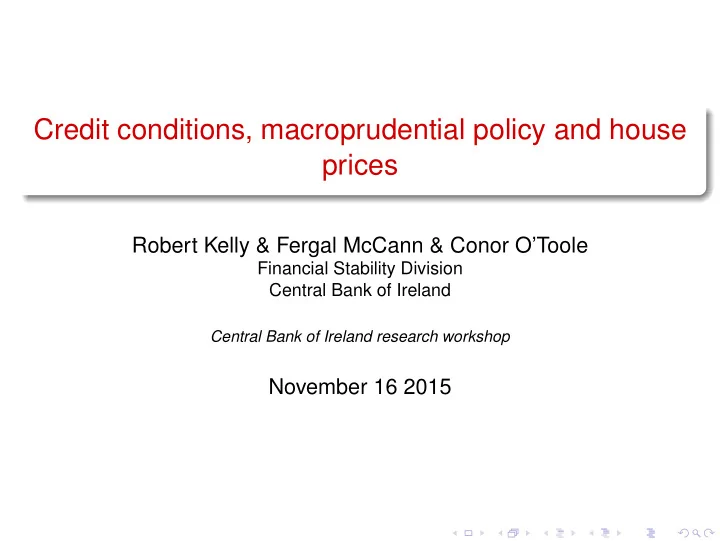 credit conditions macroprudential policy and house prices