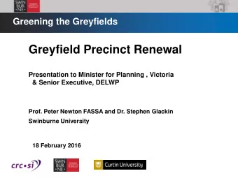 Greyfield Precinct Renewal  Presentation to Minister for Planning , Victoria  &amp; Senior