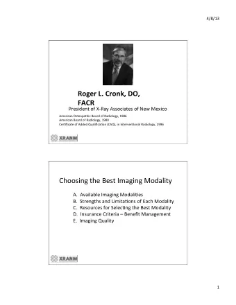 Roger  L.  Cronk,  DO,    FACR    President  of  X-Ray  Associates