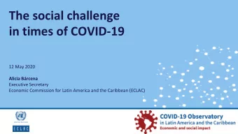 The social challenge  in times of COVID-19  12 May 2020  Alicia Brcena  Executive Secretary