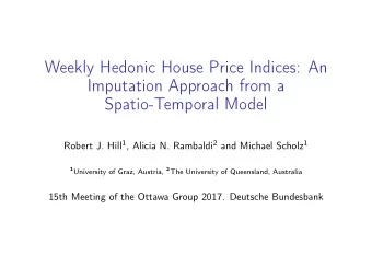 Weekly Hedonic House Price Indices: An  Imputation Approach from a  Spatio-Temporal Model Robert J.