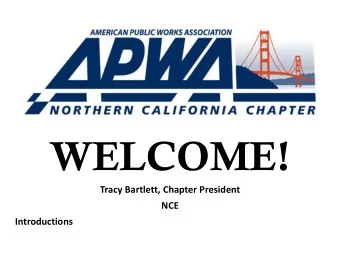 WELCOME!  Tracy Bartlett, Chapter President  NCE  Introductions Du-All Safetys 2017 Consulting