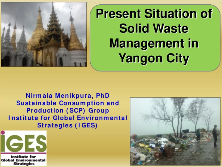 present situation of solid waste management in yangon city