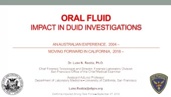 ORAL FLUID  IMPACT IN DUID INVESTIGATIONS  AN AUSTRALIAN EXPERIENCE,  2004   MOVING FORWARD IN