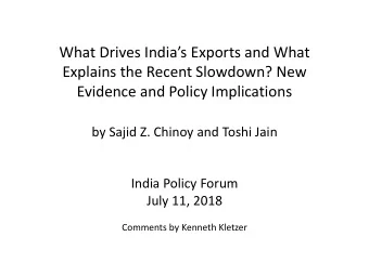 Evidence and Policy Implications  by Sajid Z. Chinoy and Toshi Jain  India Policy Forum  July 11,