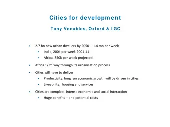 Cities will have to deliver:    Productivity: long run economic growth will be driven in