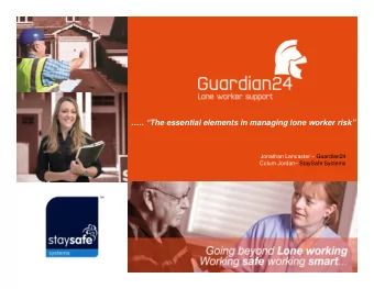 .. The essential elements in managing lone worker risk  Jonathan Lancaster  Guardian24