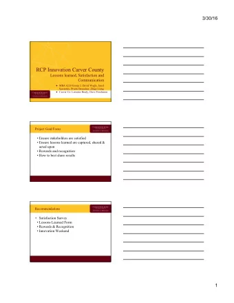 RCP Innovation Carver County  Lessons learned, Satisfaction and  Communication  MBA 6220 Group