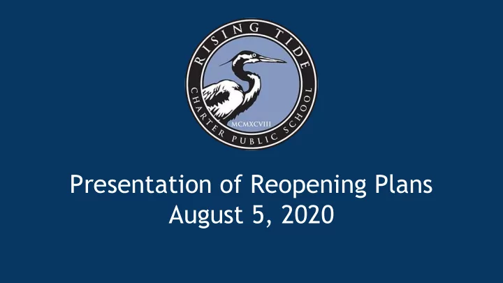 presentation of reopening plans august 5 2020 goals of