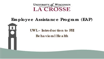 E  mploye e  Assistanc e  Pr  ogr  am (E  AP)  UWL   Intr  oduc tion to F  E  I  Be ha vior  a l